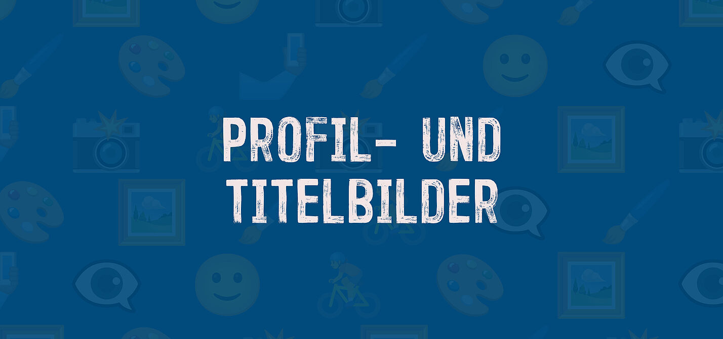 Header Profil- und Titelbilder Profil- und Titelbilder