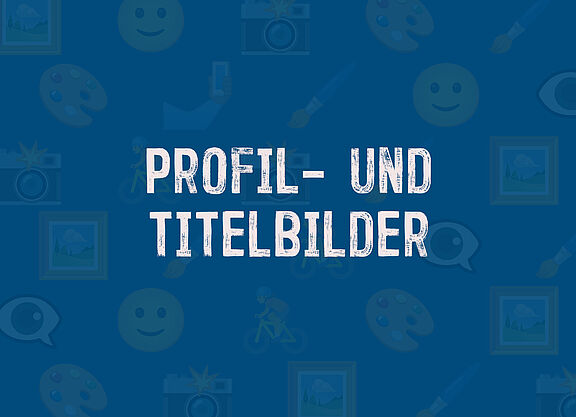 Header Profil- und Titelbilder Profil- und Titelbilder