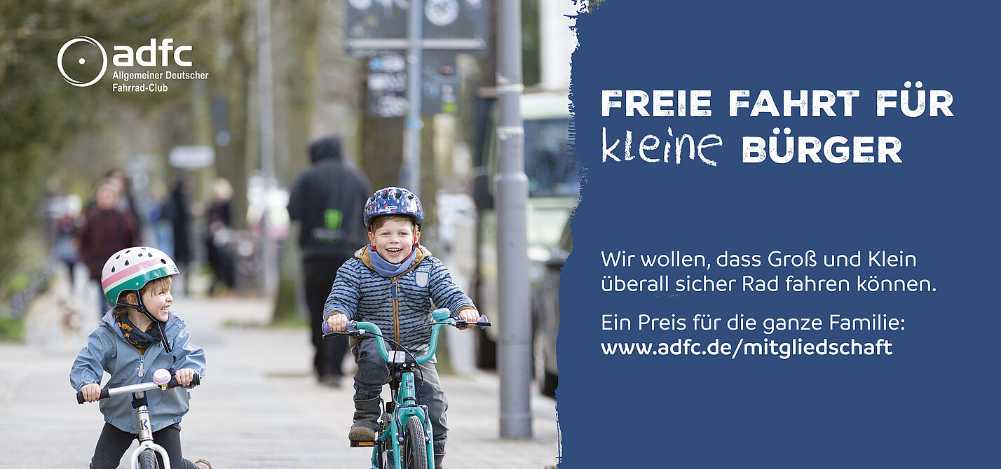 ADFC-Anzeigen Freie Fahrt für kleine Bürger ADFC-Anzeigen Freie Fahrt für kleine Bürger